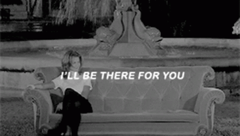 Ill Be There For You GIFs | Tenor